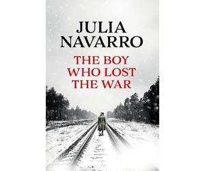 Julia Navarro The Boy Who Lost the War (Tascabile)