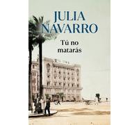 Julia Navarro Tú no matarás / You Shall Not Kill (Tascabile)