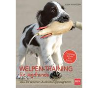 Julia Numßen Welpen-Training für Jagdhunde: Das 24-Wochen Aus (Copertina rigida)