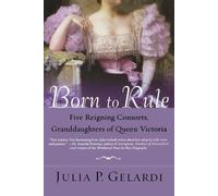 Julia P. Gelardi Born to Rule (Tascabile)