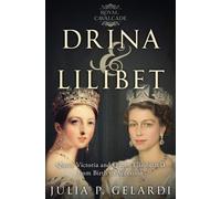 Julia P Gelardi Drina & Lilibet (Tascabile) Royal Cavalcade