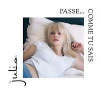 Julia – Passe... comme tu sais – Sony Music