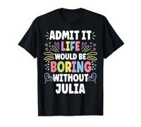 JULIA Personalized Name Funny Cute Custom JULIA Name Maglietta