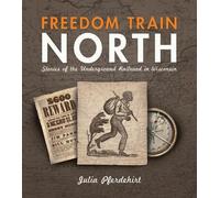 Julia Pferdehirt Freedom Train North (Tascabile)