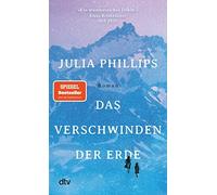 Julia Phillips Roberto de Hollanda Poc Das Verschwinden der Erde: Ro (Tascabile)