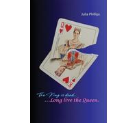 Julia Phillips The King is Dead, Long live the Queen - Volume 1 to 4 (Tascabile)
