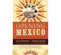 Julia Preston Samuel Dillon Opening Mexico (Tascabile)