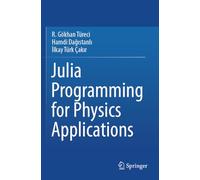 Julia Programming for Physics Applications