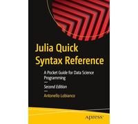 Antonello Lobianco Julia Quick Syntax Reference (Tascabile)