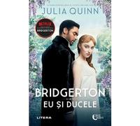 Julia Quinn Bridgerton. Eu si ducele (Tascabile)