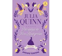 Julia Quinn Bridgerton Prequel 1. Por Culpa de Miss Bridgerton (Tascabile)