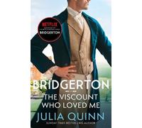 Bridgerton: The Viscount Who Loved Me (Bridgertons Book 2): The Sunday Times bestselling inspiration for the Netflix Original Series Bridgerton
