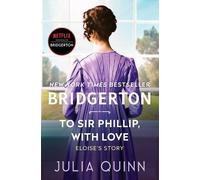 Julia Quinn To Sir Phillip, with Love (Copertina rigida) Bridgertons