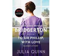Julia Quinn To Sir Phillip, With Love (Tascabile) Bridgertons