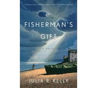 Julia R Kelly The Fisherman's Gift (Tascabile)