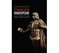 Julia Reinhard Lupton Thinking with Shakespeare (Tascabile)