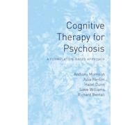 Julia Renton Anthony P Morriso Cognitive Therapy for Psychosi (Copertina rigida)
