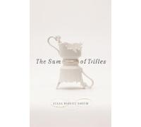 Julia Ridley Smith The Sum of Trifles (Tascabile)