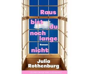 Julia Rothenburg Raus bist du noch lange nicht (Tascabile)