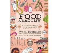 Julia Rothman Rachel Wharton Food Anatomy (Tascabile)