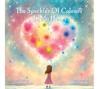 Julia Russo Grant The Speckle Of Colours In My Heart (Tascabile)
