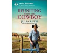 Julia Ruth Reuniting with the Cowboy (Tascabile) Four Sisters Ranch