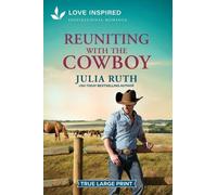 Julia Ruth Reuniting with the Cowboy (Tascabile) Four Sisters Ranch