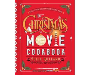Julia Rutland The Christmas Movie Cookbook (Copertina rigida)