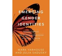 Julia Sadusky Mark Yarhouse Emerging Gender Identities (Tascabile)