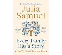 Julia Samuel Every Family Has a Story (Copertina rigida)