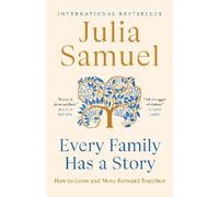 Julia Samuel Every Family Has a Story (Tascabile)