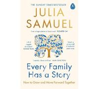 Julia Samuel Every Family Has A Story (Tascabile)