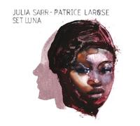 Julia Sarr & Patrice Larose - Set Luna