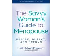 Julia Schlam Edelman The Savvy Woman's Guide to Menopause (Copertina rigida)