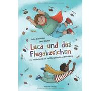 Julia Schneider Luca und das Flugabzeichen. Ein Kinderfachbuc (Copertina rigida)