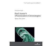 Julia Seltnerajch Paul Auster's (Post)modern Chronotopes: (Copertina rigida)