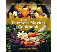 Julia Shanks Brett Grohsgal The Farmers Market Cookbook (Tascabile)