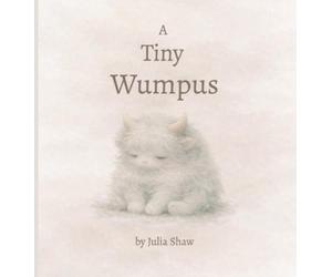 Julia Shaw A Tiny Wumpus (Copertina rigida) Wumpus Books