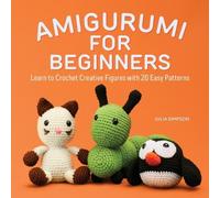 Julia Simpson Amigurumi for Beginners (Tascabile)