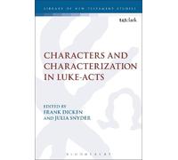 Julia Snyder Characters and Characterization in Luke-Acts (Tascabile)