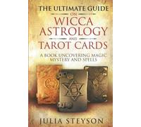 Julia Steyson S The Ultimate Guide on Wicca, Witchcraft, Astrology, (Tascabile)