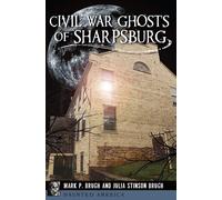 Julia Stinson Brugh Mark P Brug Civil War Ghosts of Sharpsbur (Copertina rigida)