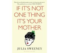 Julia Sweeney If It's Not One Thing, It's Your Mother (Tascabile)