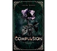 Julia Sykes Compulsion (Tascabile) Favorite Malady