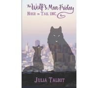 Julia Talbot The Wolf's Man Friday (Tascabile) Nose to Tail Inc.