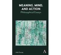 Julia Tanney Meaning, Mind, and Action (Copertina rigida)