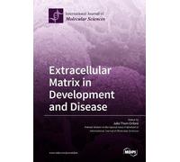Julia Thom Oxford Extracellular Matrix in Development and Disease (Tascabile)