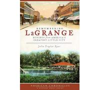 Julia Traylor Dyar Remembering Lagrange (Tascabile) American Chronicles