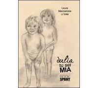 Julia tu sei mia