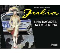 Julia. Una ragazza da copertina. Ediz. a colori